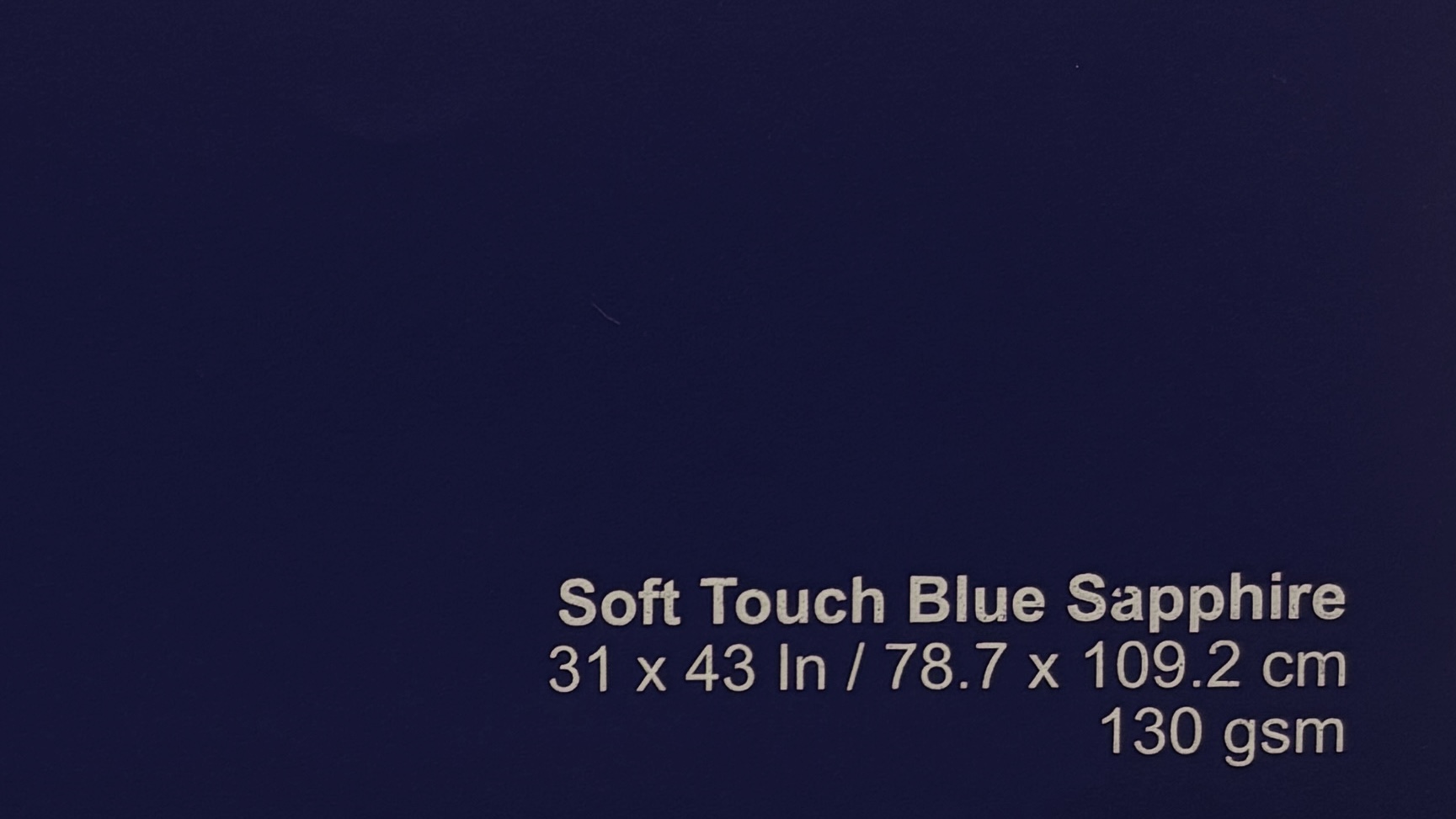 Soft Touch Blue Sapphire 31 x 43in , 78.7 x 109.2cm 130gsm